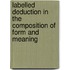 Labelled deduction in the composition of form and meaning