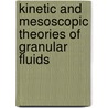 Kinetic and mesoscopic theories of granular fluids door T.P.C. Noije