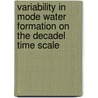 Variability in mode water formation on the Decadel time scale door W. Hazeleger