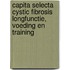 Capita selecta cystic fibrosis longfunctie, voeding en training
