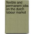 Flexible and permanent jobs on the dutch labour market