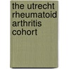 The Utrecht rheumatoid arthritis cohort by C.H.M. van Jaarsveld