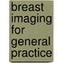 Breast imaging for general practice