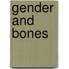 Gender and bones door G.T. Klinge