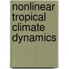 Nonlinear tropical climate dynamics by P.C.F. van der Vaart