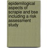 Epidemilogical aspects of scrapie and BSE including a risk assessment study door B.E.C. Schreuder