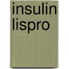 Insulin lispro by F. Holleman