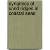 Dynamics of sand ridges in coastal seas by Unknown