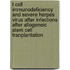T cell immunodeficiency and severe herpes virus after infections after allogeneic stem cell tranplantation