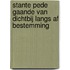Stante pede gaande van dichtbij langs af bestemming