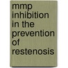MMP inhibition in the prevention of restenosis door M.J. Sierevogel