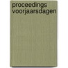 Proceedings voorjaarsdagen by R.R.O.M. van de Sandt