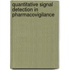 Quantitative signal detection in pharmacovigilance door E.P. van Puijenbroek
