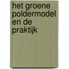 Het groene poldermodel en de praktijk by K. van Dongen