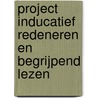 Project inducatief redeneren en begrijpend lezen door E. de Koning