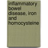 Inflammatory bowel disease, iron and homocysteine by B. Oldenburg