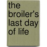 The broiler's last day of life door E. Nijdam