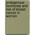 Endogenous Hormones and Risk of Breast Cancer in Women
