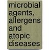 Microbial agents, allergens and atopic diseases door H.E. Schram-Bijkerk