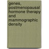 Genes, postmenopausal hormone therapy and mammographic density door F.J.B. van Duijnhoven