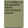 NMR studies on the bacterial Kid-Kis toxin-antitoxin system by M.B. Kamphuis