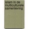 Islam in de multiculturele samenleving door K. Phalet