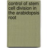 Control of stem cell division in the Arabidopsis root door A.M. Gonçalves Campilho
