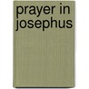 Prayer in Josephus door T.M. Jonquière