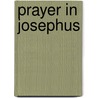 Prayer in Josephus by T.M. Jonquière