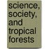 Science, society, and tropical forests