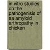 In vitro studies on the pathogenisis of AA amyloid arthropathy in chicken door N. Upragarin