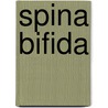 Spina bifida by M. Verhoef