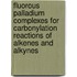 Fluorous Palladium Complexes for Carbonylation Reactions of Alkenes and Alkynes
