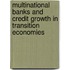 Multinational banks and credit growth in transition economies