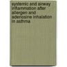 systemic and airway inflammation after allergen and adenosine inhalation in asthma by B. Luijk