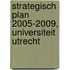 Strategisch Plan 2005-2009, Universiteit Utrecht