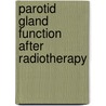 Parotid gland function after radiotherapy by J.M. Roesink
