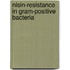 Nisin-resistance in Gram-positive bacteria