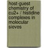 Host-Guest Chemistry of Cu2+ / Histidine Complexes in Molecular Sieves