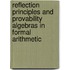 Reflection principles and provability algebras in formal arithmetic