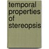 Temporal properties of stereopsis