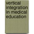 Vertical integration in medical education