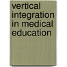 Vertical integration in medical education door F. Koens