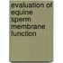 Evaluation of equine sperm membrane function