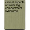 Clinical aspects of lower leg compartment syndrome door J.G.M. van den Brand