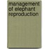 Management of elephant reproduction