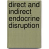 Direct and indirect endocrine disruption door M. Heneweer