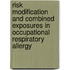 Risk modification and combined exposures in occupational respiratory allergy