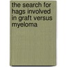 The Search For Hags Involved in Graft versus Myeloma by P.A. Brons-Holloway