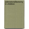 Adenotonsillectomy in children door E.H. van den Akker
